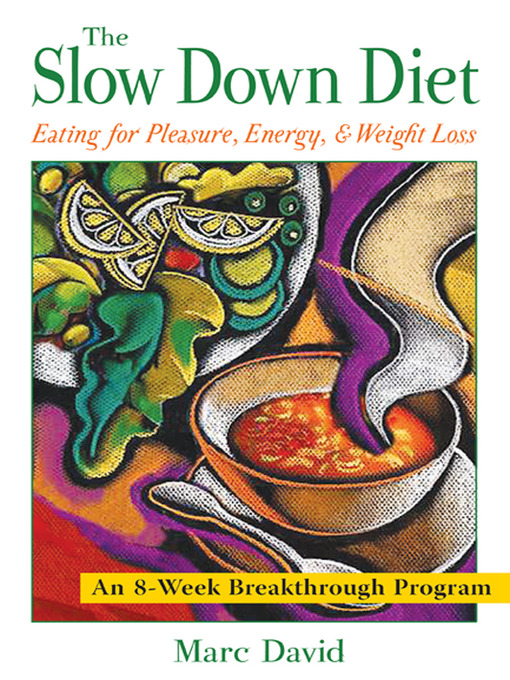 Title details for The Slow Down Diet by Marc David - Available